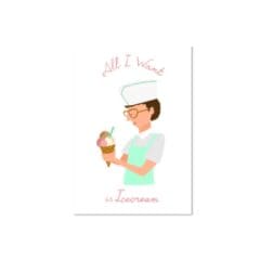Carte Postale - All I Want is Ice Cream