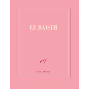 Carnet Carré Gallimard - Le Baiser - Guy De Maupassant