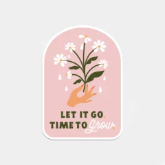 Sticker Let It Go, Time To Grow