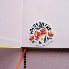 Sticker Focus On The Good