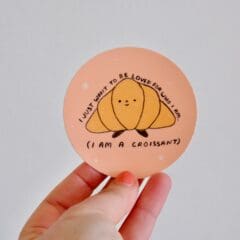 Sticker I Am a Croissant