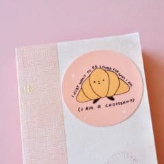 Sticker I Am a Croissant
