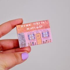 Allumettes Pink House