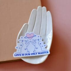 Sticker Love Is Our Only Master