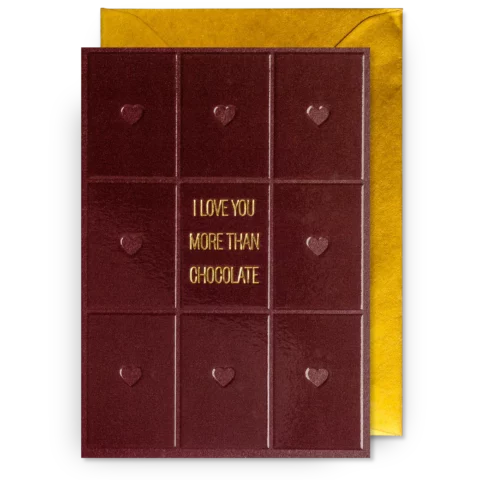 Carte I Love You More Than Chocolate